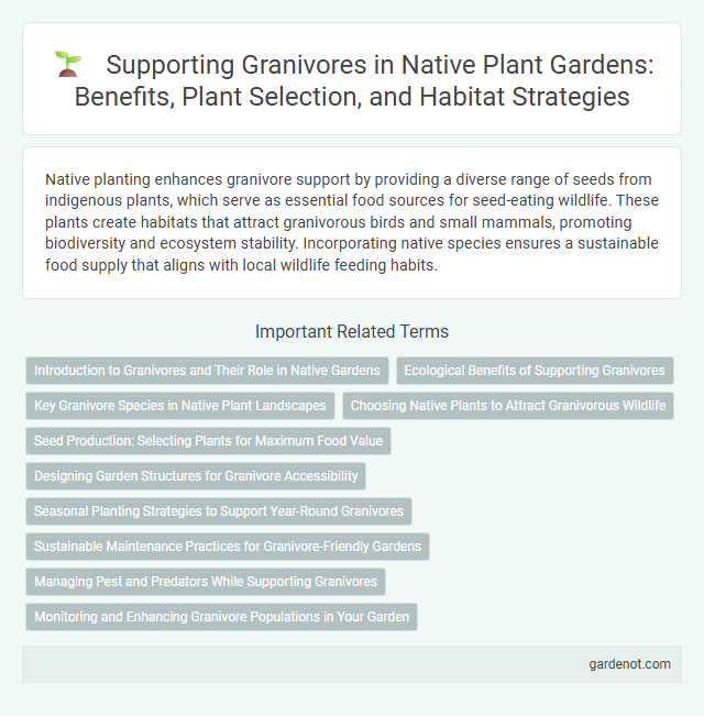 Supporting Granivores in Native Plant Gardens: Benefits, Plant Selection, and Habitat Strategies