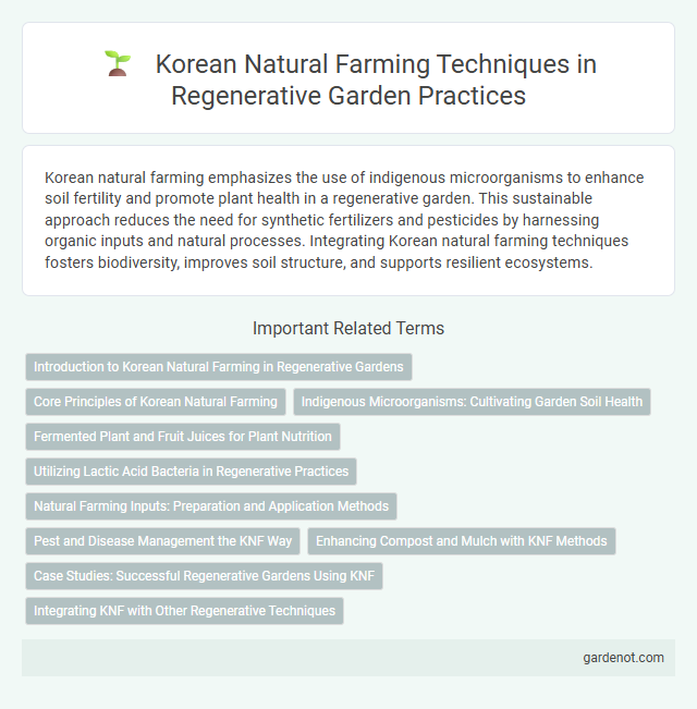 Korean Natural Farming Techniques in Regenerative Garden Practices