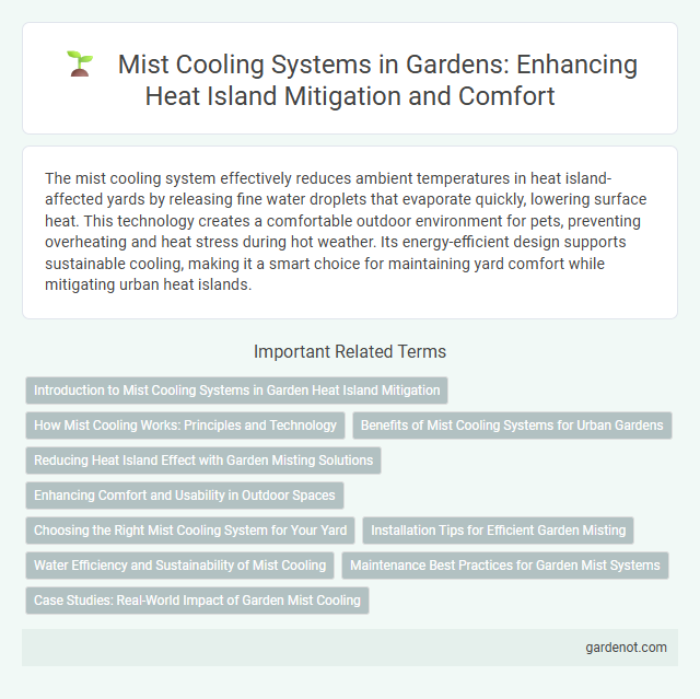 Mist Cooling Systems in Gardens: Enhancing Heat Island Mitigation and Comfort