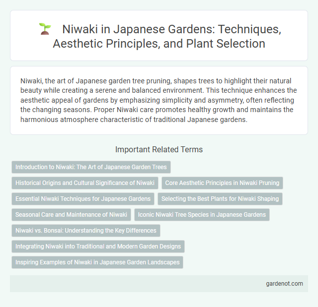 Niwaki in Japanese Gardens: Techniques, Aesthetic Principles, and Plant Selection