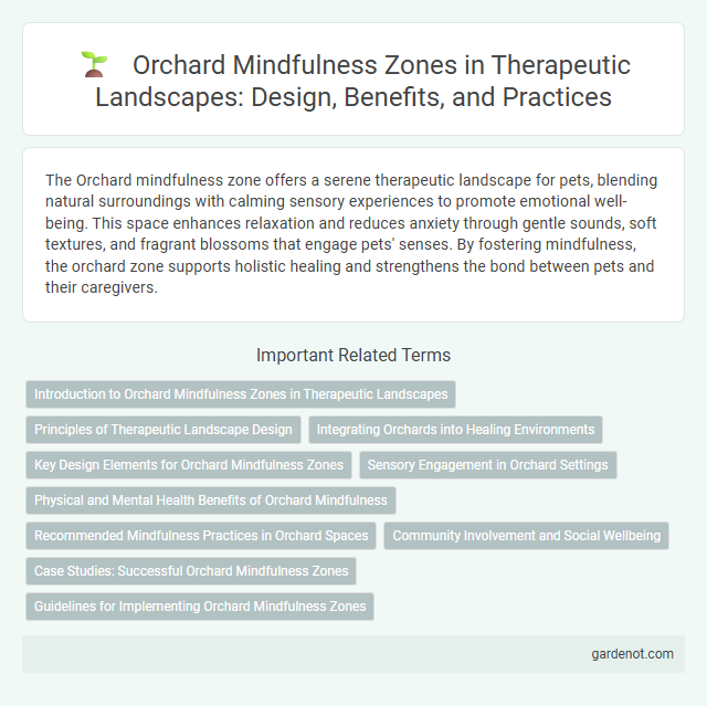 Orchard Mindfulness Zones in Therapeutic Landscapes: Design, Benefits, and Practices