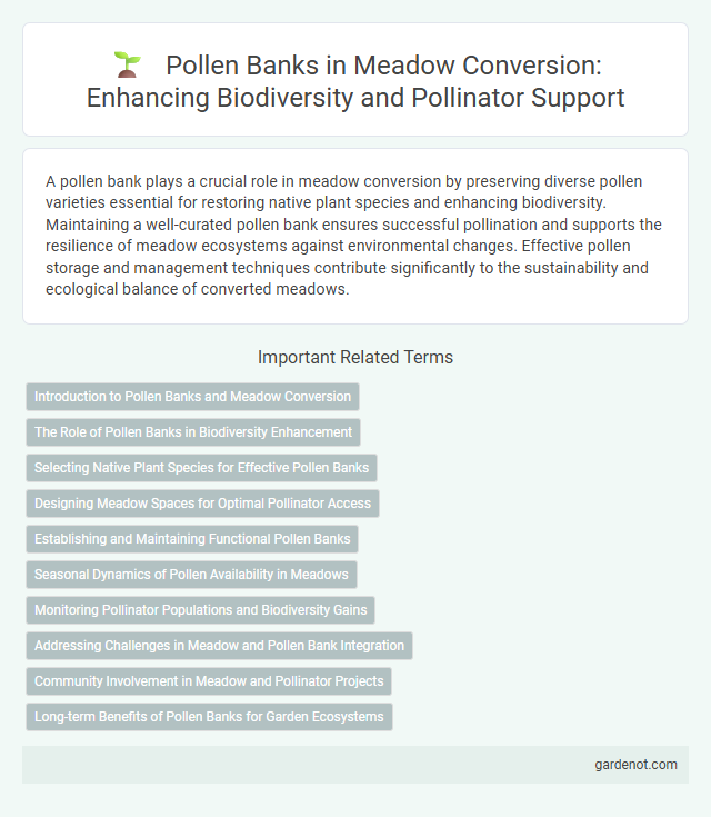 Pollen Banks in Meadow Conversion: Enhancing Biodiversity and Pollinator Support