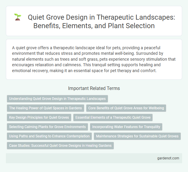 Quiet Grove Design in Therapeutic Landscapes: Benefits, Elements, and Plant Selection