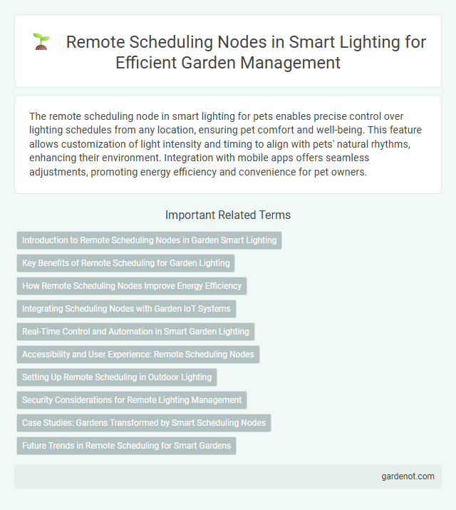 Remote Scheduling Nodes in Smart Lighting for Efficient Garden Management