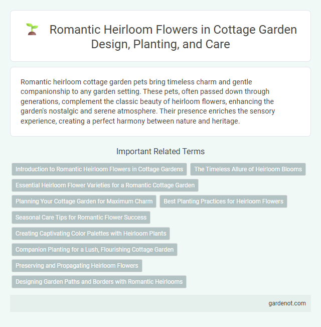 Romantic Heirloom Flowers in Cottage Garden Design, Planting, and Care
