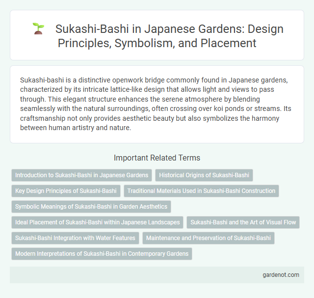 Sukashi-Bashi in Japanese Gardens: Design Principles, Symbolism, and Placement