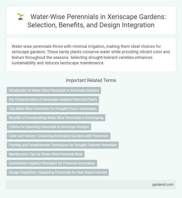 Water-Wise Perennials in Xeriscape Gardens: Selection, Benefits, and Design Integration