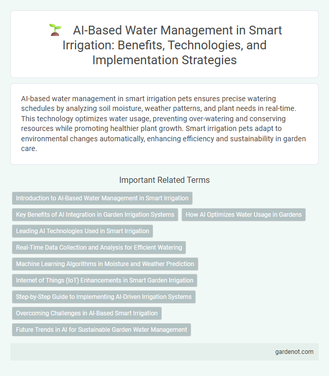 AI-Based Water Management in Smart Irrigation: Benefits, Technologies, and Implementation Strategies