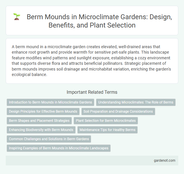 Berm Mounds in Microclimate Gardens: Design, Benefits, and Plant Selection