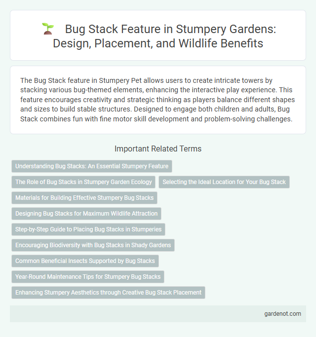 Bug Stack Feature in Stumpery Gardens: Design, Placement, and Wildlife Benefits