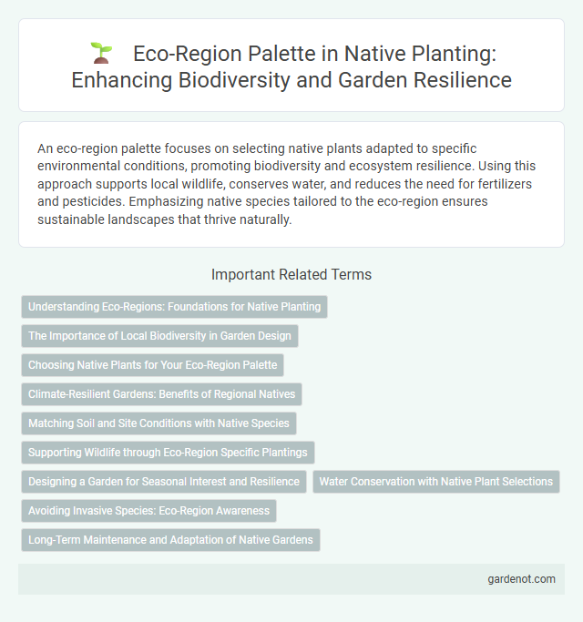Eco-Region Palette in Native Planting: Enhancing Biodiversity and Garden Resilience