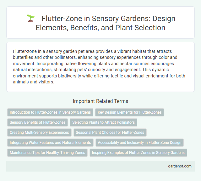 Flutter-Zone in Sensory Gardens: Design Elements, Benefits, and Plant Selection