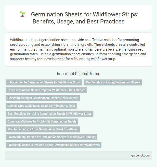 Germination Sheets for Wildflower Strips: Benefits, Usage, and Best Practices