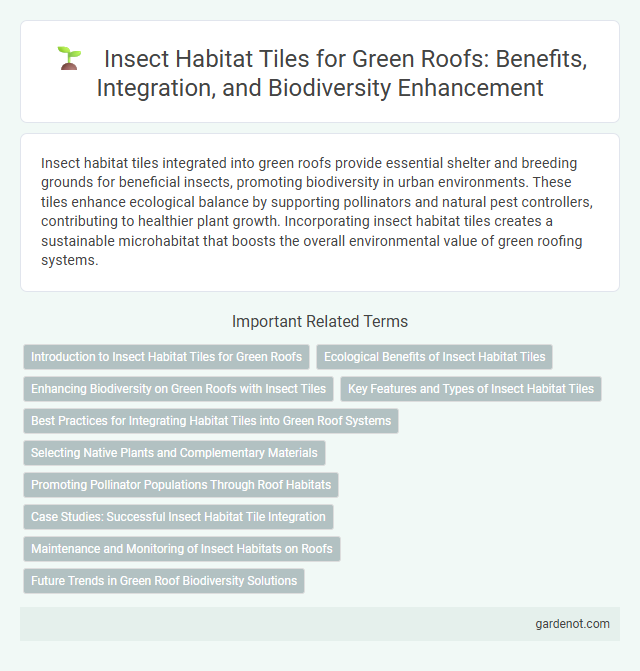 Insect Habitat Tiles for Green Roofs: Benefits, Integration, and Biodiversity Enhancement