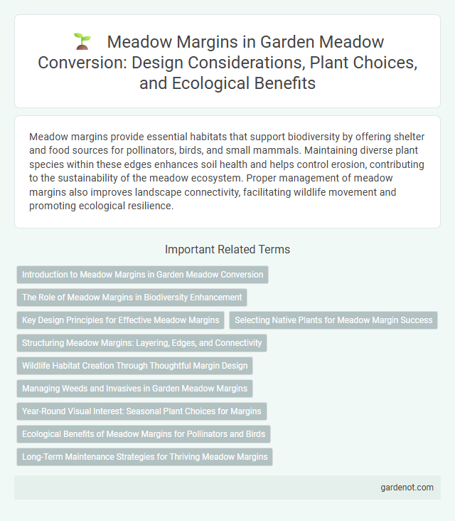 Meadow Margins in Garden Meadow Conversion: Design Considerations, Plant Choices, and Ecological Benefits