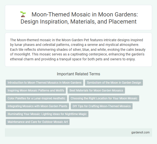 Moon-Themed Mosaic in Moon Gardens: Design Inspiration, Materials, and Placement
