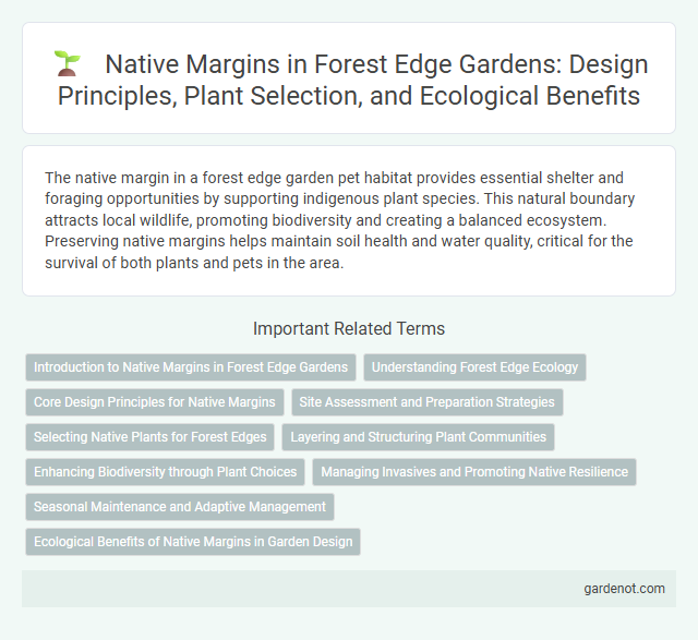Native Margins in Forest Edge Gardens: Design Principles, Plant Selection, and Ecological Benefits