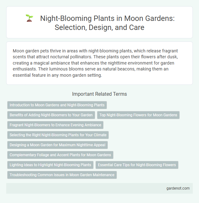 Night-Blooming Plants in Moon Gardens: Selection, Design, and Care