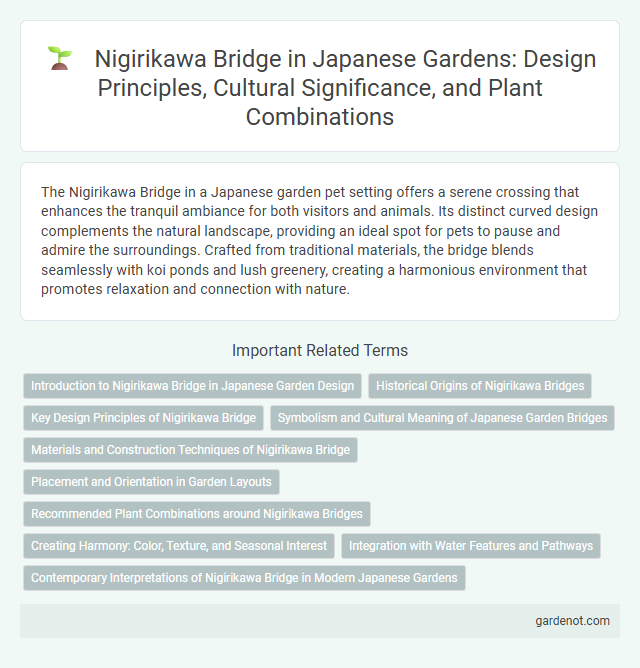 Nigirikawa Bridge in Japanese Gardens: Design Principles, Cultural Significance, and Plant Combinations