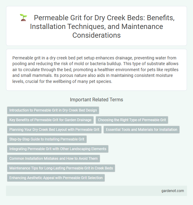 Permeable Grit for Dry Creek Beds: Benefits, Installation Techniques, and Maintenance Considerations