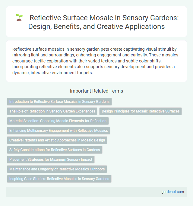 Reflective Surface Mosaic in Sensory Gardens: Design, Benefits, and Creative Applications