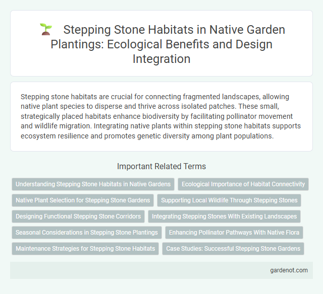 Stepping Stone Habitats in Native Garden Plantings: Ecological Benefits and Design Integration