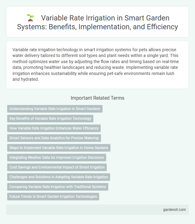 Variable Rate Irrigation in Smart Garden Systems: Benefits, Implementation, and Efficiency