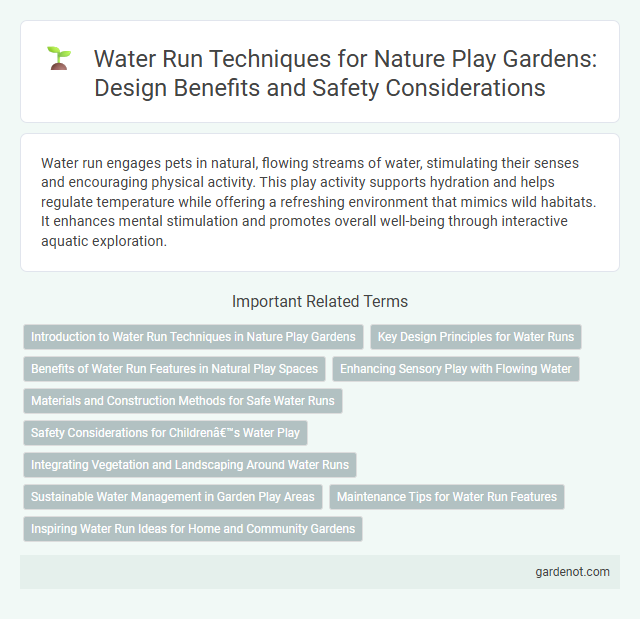 Water Run Techniques for Nature Play Gardens: Design Benefits and Safety Considerations