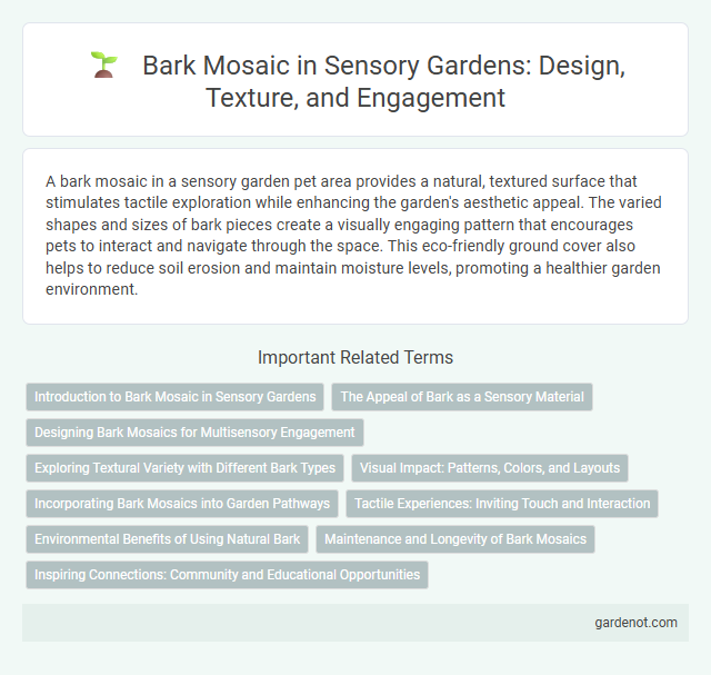 Bark Mosaic in Sensory Gardens: Design, Texture, and Engagement