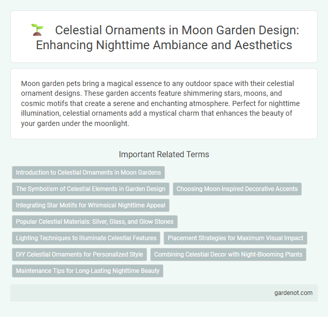 Celestial Ornaments in Moon Garden Design: Enhancing Nighttime Ambiance and Aesthetics