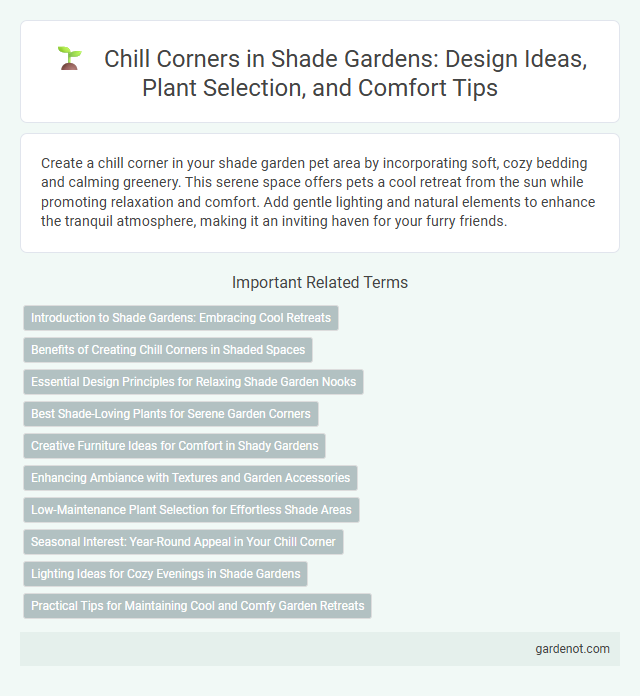 Chill Corners in Shade Gardens: Design Ideas, Plant Selection, and Comfort Tips