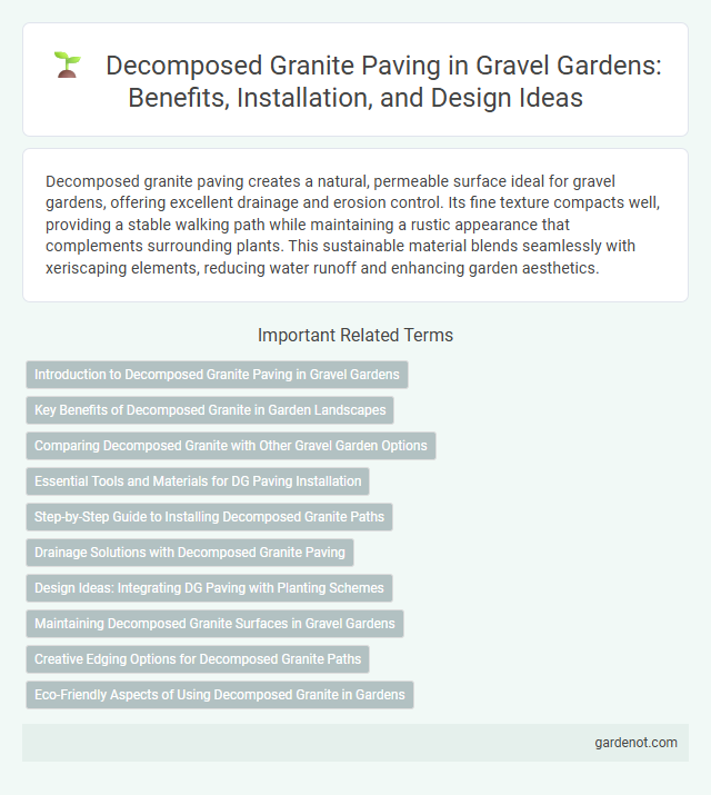Decomposed Granite Paving in Gravel Gardens: Benefits, Installation, and Design Ideas