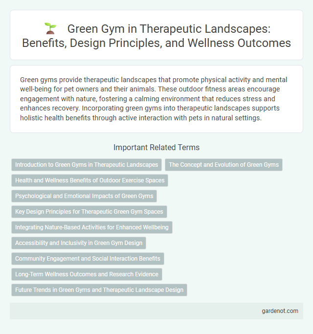 Green Gym in Therapeutic Landscapes: Benefits, Design Principles, and Wellness Outcomes