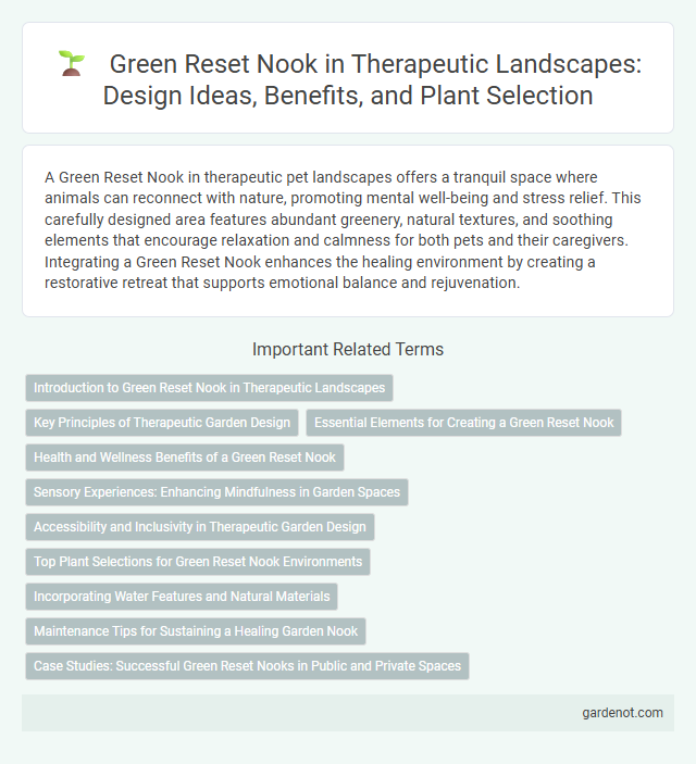 Green Reset Nook in Therapeutic Landscapes: Design Ideas, Benefits, and Plant Selection