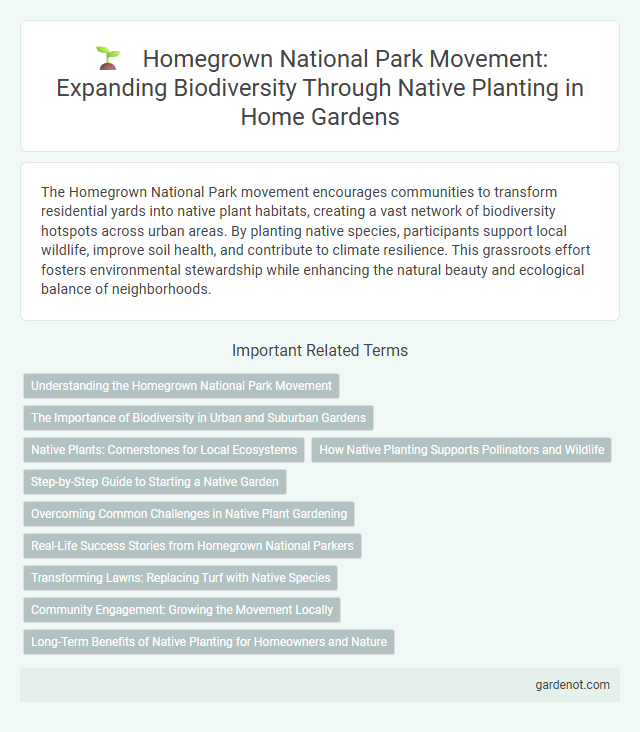 Homegrown National Park Movement: Expanding Biodiversity Through Native Planting in Home Gardens