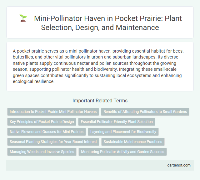 Mini-Pollinator Haven in Pocket Prairie: Plant Selection, Design, and Maintenance