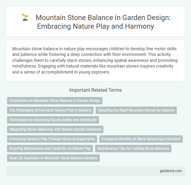 Mountain Stone Balance in Garden Design: Embracing Nature Play and Harmony