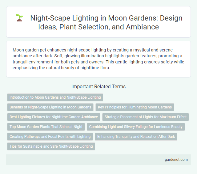 Night-Scape Lighting in Moon Gardens: Design Ideas, Plant Selection, and Ambiance