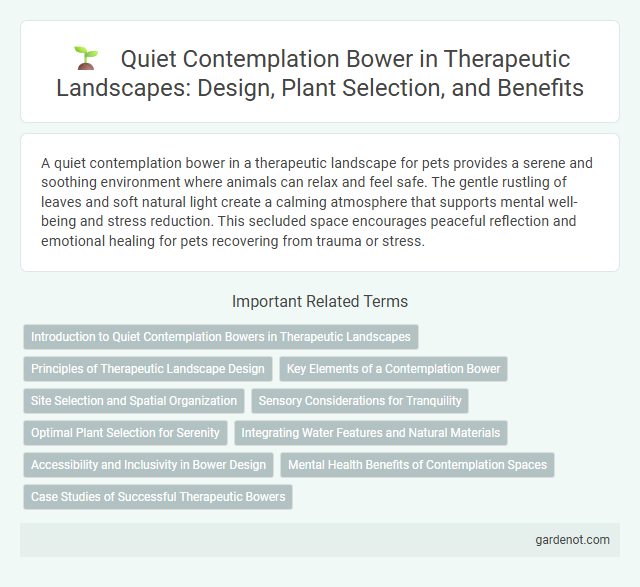 Quiet Contemplation Bower in Therapeutic Landscapes: Design, Plant Selection, and Benefits
