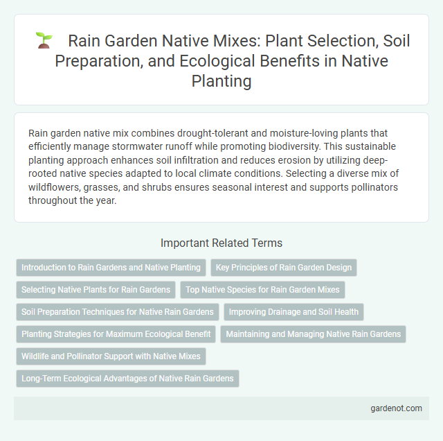 Rain Garden Native Mixes: Plant Selection, Soil Preparation, and Ecological Benefits in Native Planting
