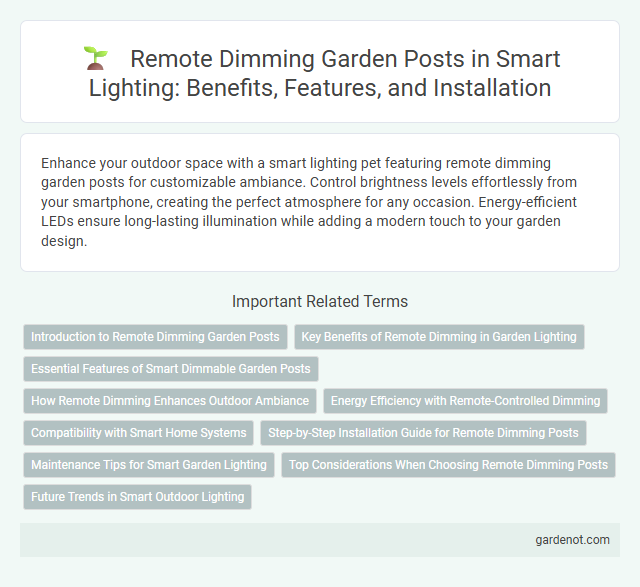 Remote Dimming Garden Posts in Smart Lighting: Benefits, Features, and Installation