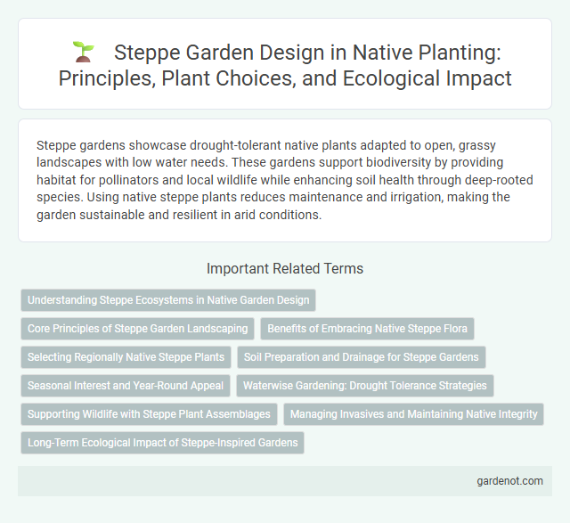 Steppe Garden Design in Native Planting: Principles, Plant Choices, and Ecological Impact