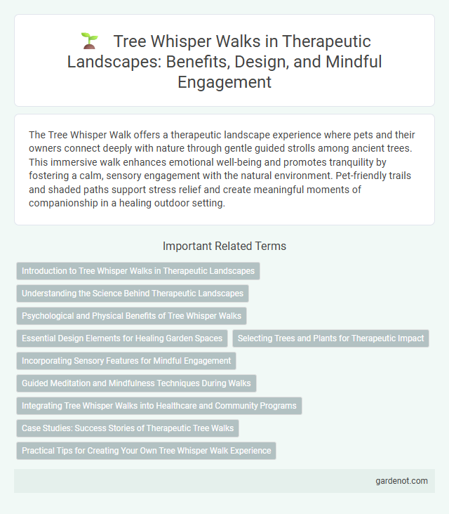 Tree Whisper Walks in Therapeutic Landscapes: Benefits, Design, and Mindful Engagement