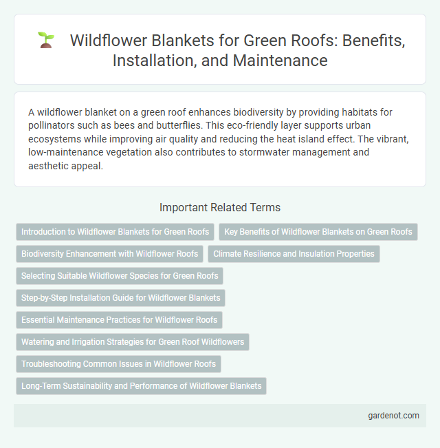 Wildflower Blankets for Green Roofs: Benefits, Installation, and Maintenance