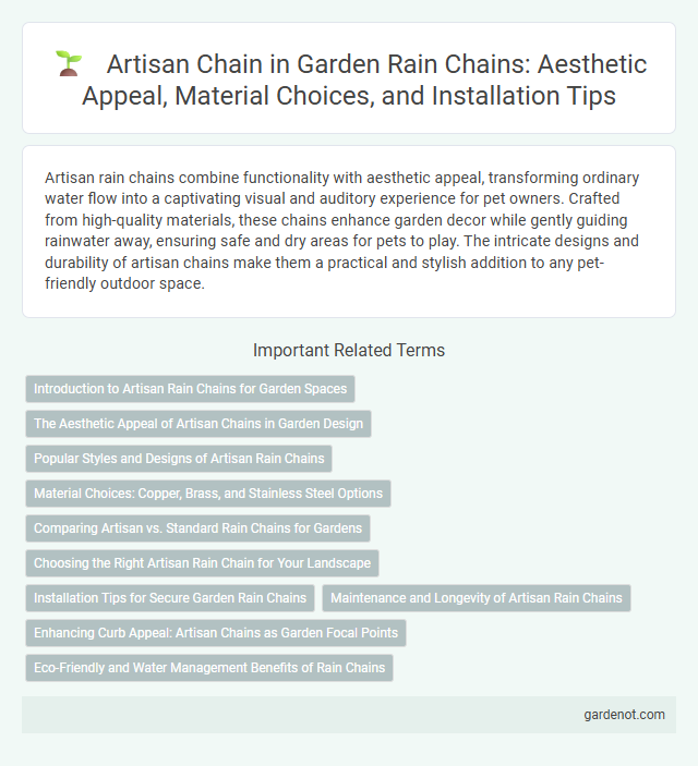 Artisan Chain in Garden Rain Chains: Aesthetic Appeal, Material Choices, and Installation Tips