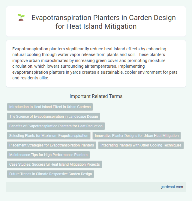 Evapotranspiration Planters in Garden Design for Heat Island Mitigation