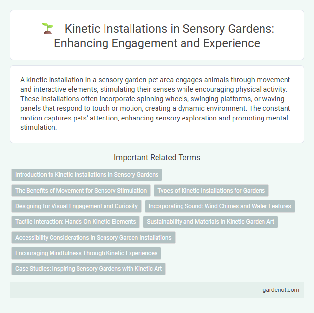 Kinetic Installations in Sensory Gardens: Enhancing Engagement and Experience