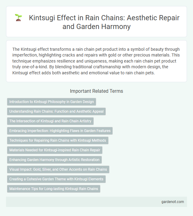 Kintsugi Effect in Rain Chains: Aesthetic Repair and Garden Harmony