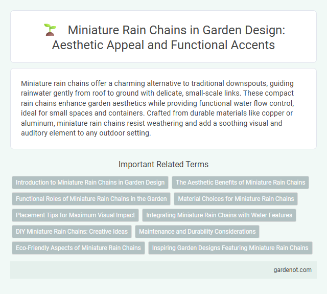 Miniature Rain Chains in Garden Design: Aesthetic Appeal and Functional Accents