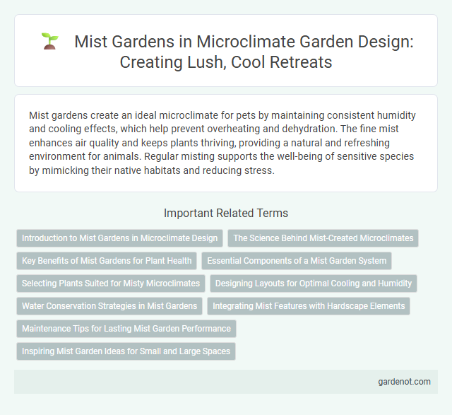 Mist Gardens in Microclimate Garden Design: Creating Lush, Cool Retreats
